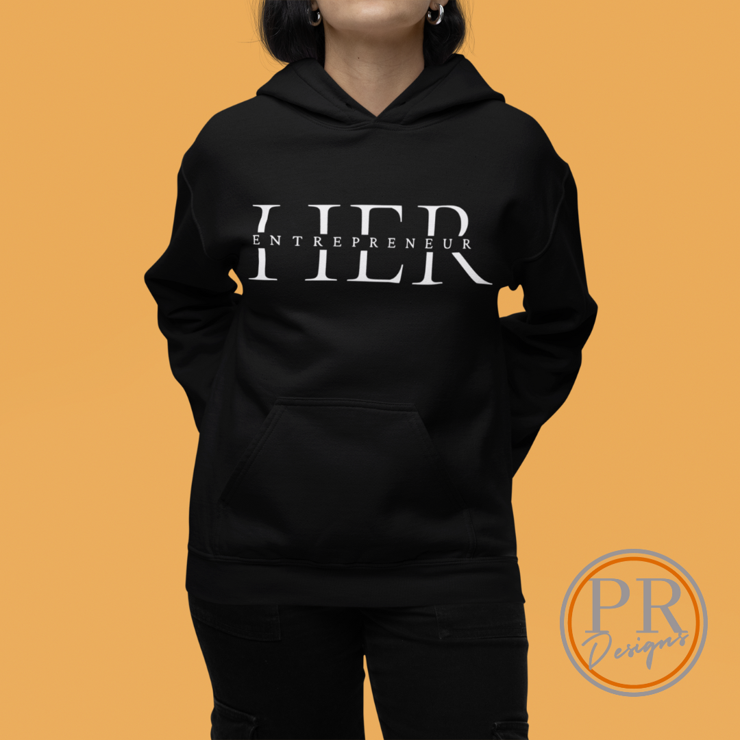 SHE Collection - EntrepreneurHER Hoodie - PR Designs, LLC