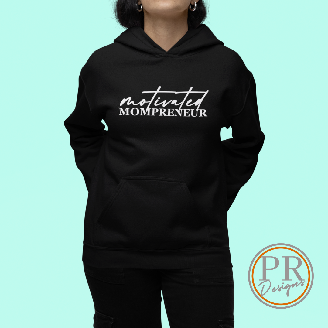 SHE Collection - Motivated Mompreneur Hoodie - PR Designs, LLC